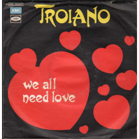 Troiano Vinile 7" 45 giri We All Need Love / Ambush / Capitol – 3C00685987 Nuovo