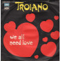 Troiano Vinile 7" 45 giri We All Need Love / Ambush / Capitol – 3C00685987 Nuovo