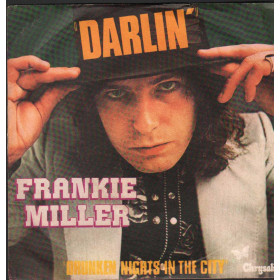 Frankie Miller Vinile 7" 45 giri Darlin'/ Drunken Nights In The City / 6155227 Nuovo