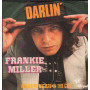 Frankie Miller Vinile 7" 45 giri Darlin'/ Drunken Nights In The City / 6155227 Nuovo