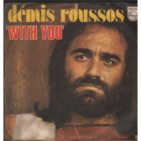 Demis Roussos Vinile 7" 45 giri With You / When Forever Is Gone / 6009543 Nuovo