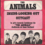 The Animals Vinile 7" 45 giri Inside Looking Out / Outcast / Decca – F12332 Nuovo