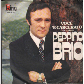Peppino Brio Vinile 7" 45 giri Voce 'E Carcerato / King – NSP56152 Nuovo