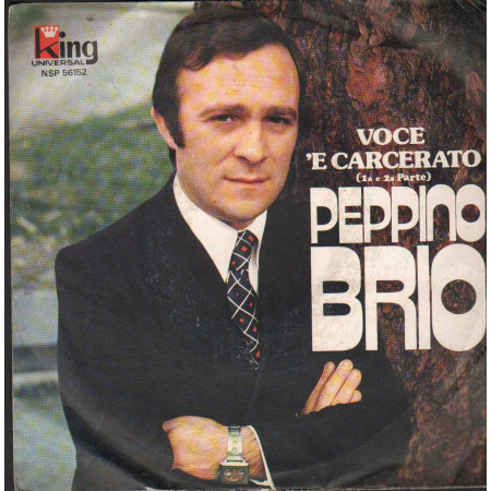 Peppino Brio Vinile 7" 45 giri Voce 'E Carcerato / King – NSP56152 Nuovo