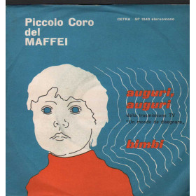 Il Coro Del Maffei Vinile 7" 45 giri Auguri, Auguri / Bimbi / SP1543 Nuovo