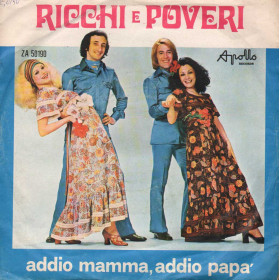 Ricchi E Poveri Vinile 7" 45 giri Addio Mamma, Addio Papa' / Limpido Fiume Del Sud Nuovo