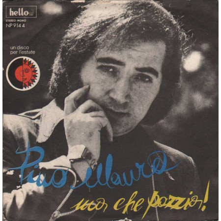 Pino Mauro Vinile 7" 45 giri Ma Che Pazzia / L'Ultima Sera Cu' Tte Nuovo