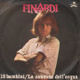 Eugenio Finardi Vinile 7" 45 giri 15 Bambini / La Canzone Dell'Acqua Nuovo