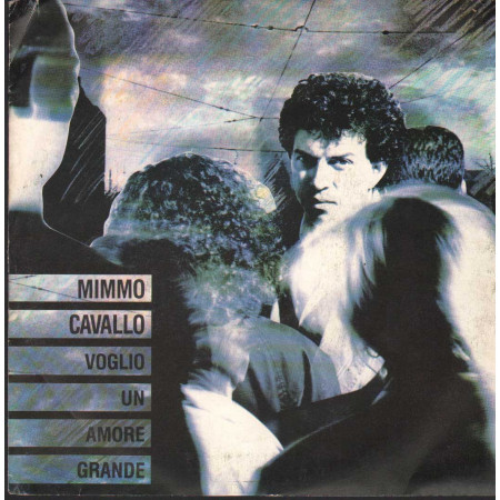 Mimmo Cavallo Vinile 7" 45 giri Voglio Un Amore Grande / Felice Carriera Nuovo
