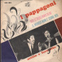 I Pappagoni Vinile 7" 45 giri Noi Ci Vogliamo Bene / Il Mondo Non E' Come Noi Nuovo