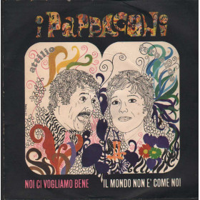 I Pappagoni Vinile 7" 45 giri Noi Ci Vogliamo Bene / Il Mondo Non E' Come Noi Nuovo