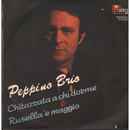 Peppino Brio Vinile 7" 45 giri Chitarrata A Chi Dorme / Rusella E Maggio Nuovo