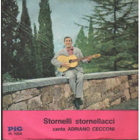 Adriano Cecconi Vinile 7" 45 giri Stornelli Stornellacci / Pig – PI7054 Nuovo