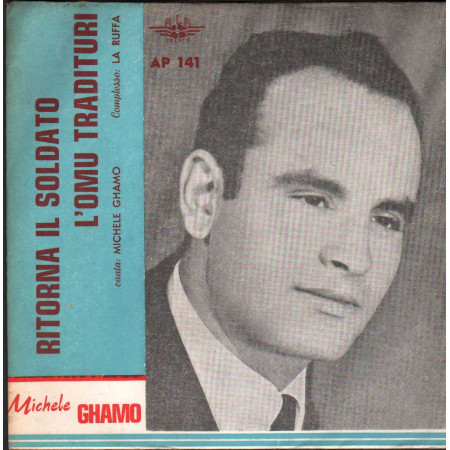 Michele Ghamo Vinile 7" 45 giri Ritorna Il Soldato /L'Omu Tradituri / AP141 Nuovo