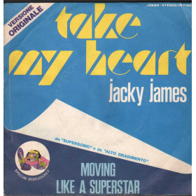 Jacky James Vinile 7" 45 giri Take My Heart / Moving Like A Superstar / M7188 Nuovo
