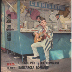 Armandino Bosco Vinile 7" 45 giri L'Uccellino Della Commare / Pig – PI7120 Nuovo