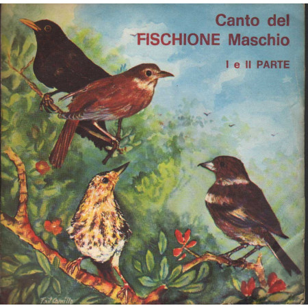 No Artist Vinile 7" 45 giri Canto Del Fischione Maschio, I E II Parte / Fonola – 0014 Nuovo