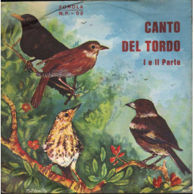No Artist Vinile 7" 45 giri Canto Del Tordo - I E II Parte / Fonola – NP02 Nuovo