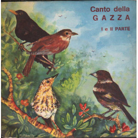 No Artist Vinile 7" 45 giri Canto Della Gazza - I E II Parte / Fonola – 0002 Nuovo