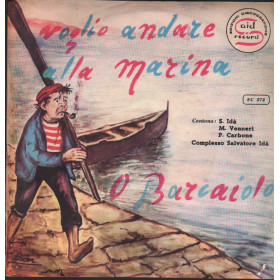 Unknown Artist Vinile 7" 45 giri Voglio Andare Alla Marina / O Barcaiolo / SC572 Nuovo