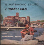 Armandino Bosco Vinile 7" 45 giri Il Matrimonio Fallito / L'Ucellaro / PI7188 Nuovo