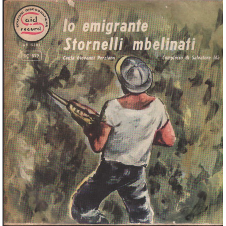 Giovanni Perziano Vinile 7" 45 giri Io Emigrante / Stornelli Mbelinati / SC577 Nuovo