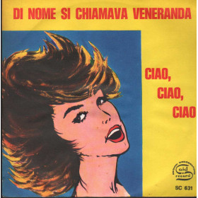 Salvatore Idà E Matilde Venneri  Vinile 7" 45 giri Di Nome Si Chiamava Veneranda / Ciao