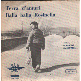 Rockers Del Sud Vinile 7" 45 giri Terra D'Amuri / Balla Balla Rosinella / AP101 Nuovo