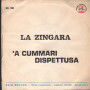 Salvatore Idà E Matilde Venneri Vinile 7" 45 giri La Zingara / A Cummari Dispettusa Nuovo