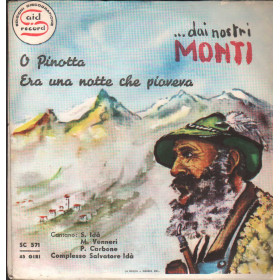 Salvatore Idà E Matilde Venneri Vinile 7" 45 giri O Pinotta / Era Una Notte Che Pioveva Nuovo