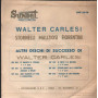 Walter Carlesi Vinile 7" 45 giri Stornelli Maliziosi Fiorentini / SNP3026 Nuovo